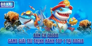 Bắn Cá Zagoo