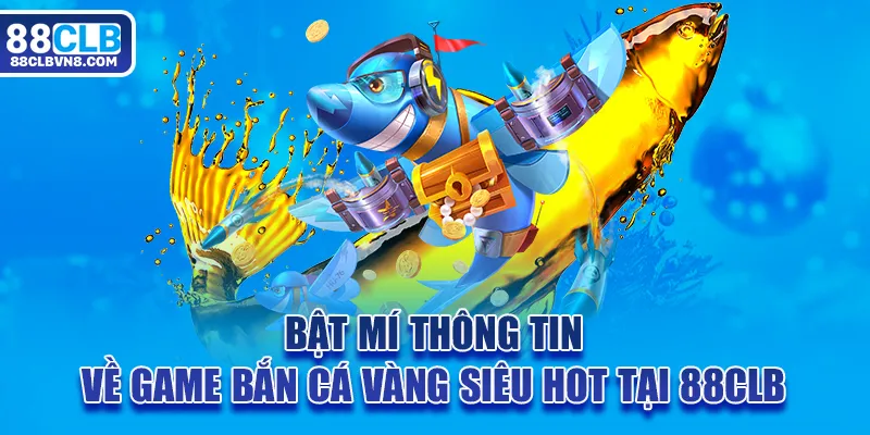 Bắn Cá Vàng